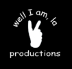 well I am la productions